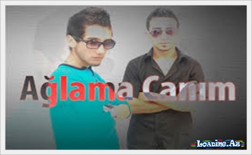 Lil Orxan ft. Naqa-Aglama canim - LoaDinG.Az