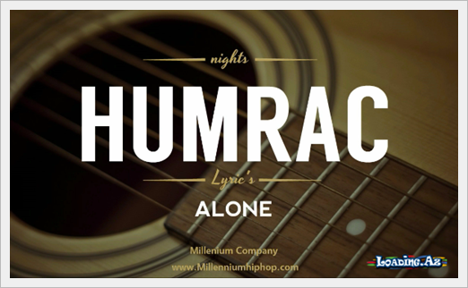 Humrac Alone "Official Music " 2016 - LoaDinG.Az