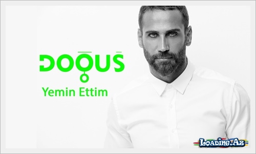 Doğuş - Yemin Ettim Sana - LoaDinG.Az