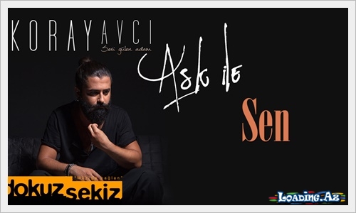 Koray Avcı- Sen - LoaDinG.Az