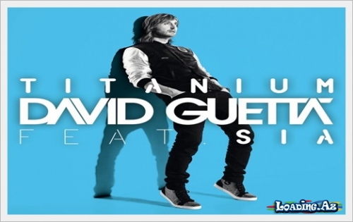 David Guetta - Titanium - LoaDinG.Az