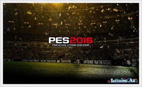 PES 2016 oyunu artıq pulsuzdur - LoaDinG.Az
