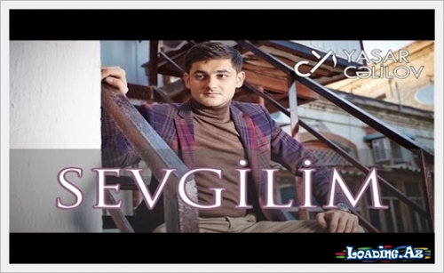 Yashar Celilov - Sevgilim 2016 - LoaDinG.Az