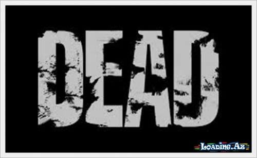 Dead - LoaDinG.Az