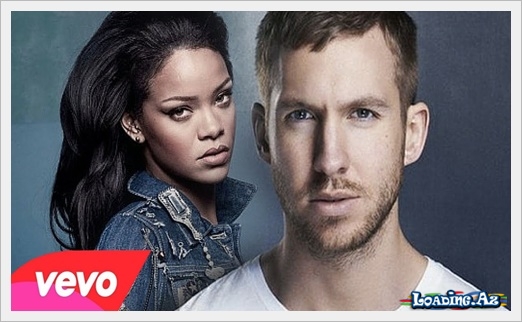 Calvin Harris ft. Rihanna - This Is What You Came For - LoaDinG.Az