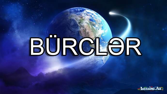Bürclər - 9 MART - LoaDinG.Az