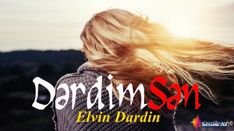Elvin Dardin - Derdimsen Loading.az - Take.Az