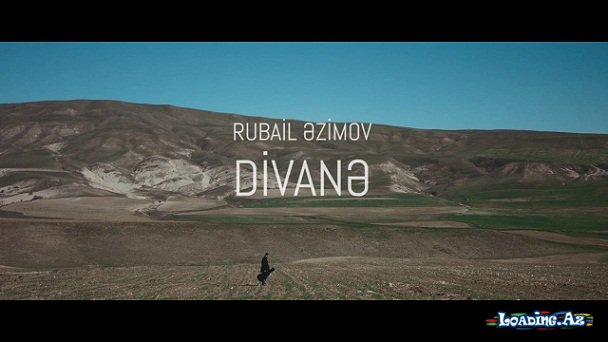 Rubail Azimov - DIVANE - LoaDinG.Az