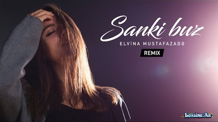 Elvina — Sanki Buz - LoaDinG.Az