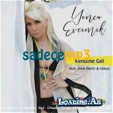 Yonca Evcimik feat. İrem Derici & Gökçe - Kendine Gel - LoaDinG.Az