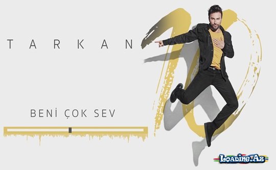 Tarkan - Beni Çok Sev - LoaDinG.Az