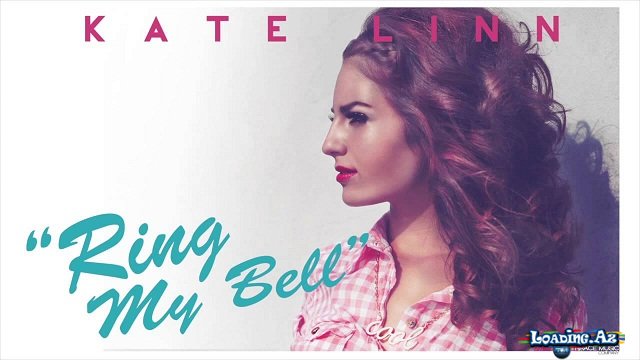 KATE LINN - Ring my bell - LoaDinG.Az