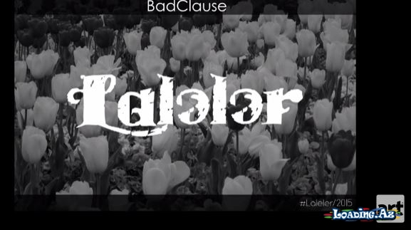 BadClause - Lalələr