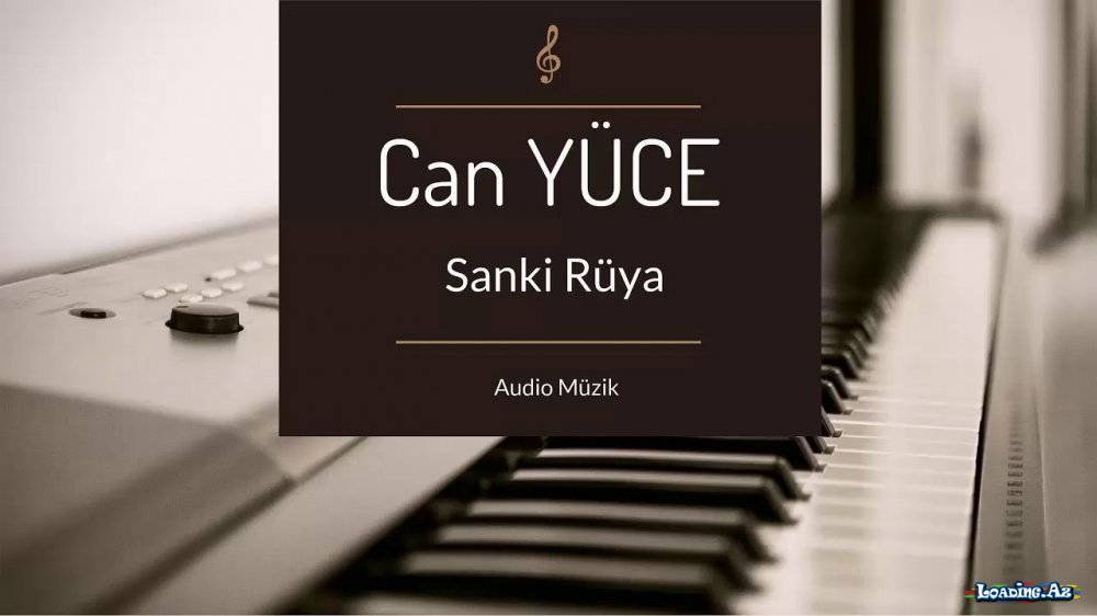 Can Yüce & Umut Kumaş - Sanki Rüya - LoaDinG.Az