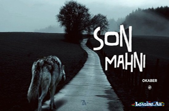 Okaber - Son Mahnı - LoaDinG.Az