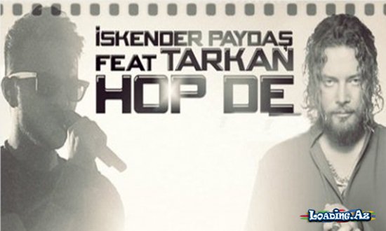 Tarkan - Hop De ft. İskender Paydaş