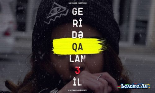 BadCLause - Geridə QaLan 3 iL - LoaDinG.Az