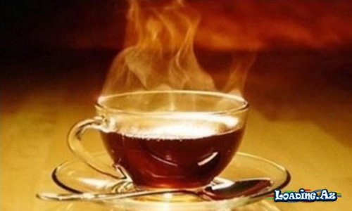 Tünd və qaynar çay içməyin - LoaDinG.Az