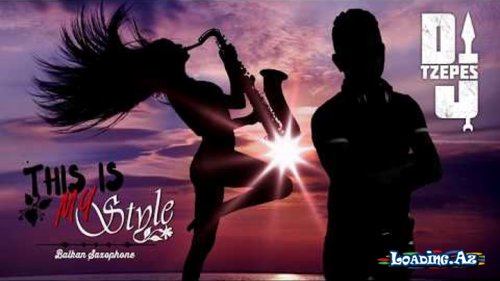 Dj TZepesh-Saxophone (Original Track) - LoaDinG.Az