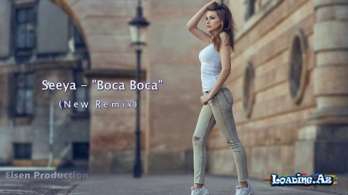 Seeya & Morris - Boca Boca (Deejay Killer ft. Adriano Nunez Remix) 2017 - LoaDinG.Az
