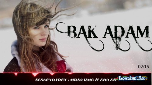 Bir Kadın Seni Seviyorsa./ Bak Adam / ŞİİR / - LoaDinG.Az
