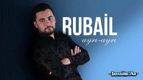 Rubail Azimov - Ayri-ayri 2017 - LoaDinG.Az