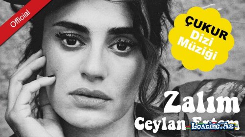 Ceylan Ertem - Zalım - LoaDinG.Az