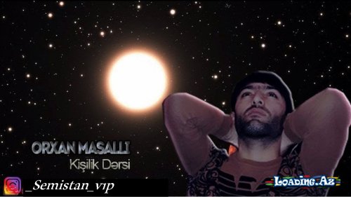 Orxan Masallı Kişilik dərsi Şeir 2018 Yeni - LoaDinG.Az