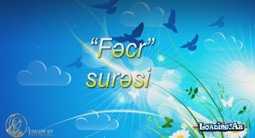 Kim bu surəni oxuyarsa... - LoaDinG.Az