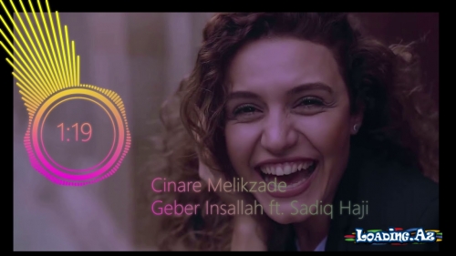 Çinarə Məlikzadə - Gəbər İnşallah ft. Sadiq Haji