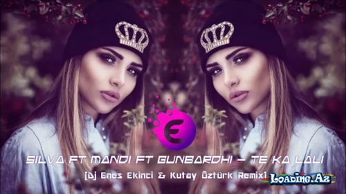 Silva ft Mandi ft Dafi Gunbardhi - Te Ka Lali (Enes Ekinci & Kutay Öztürk Remix)