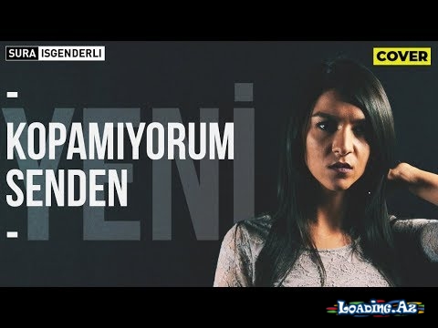 Sura İskəndərli - Kopamıyorum Senden (Cover)