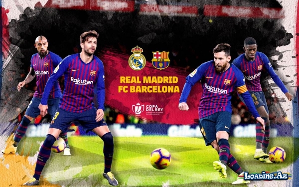 "Barselona" "Real"a qalib gələrək finala adladı VİDEO - LoaDinG.Az