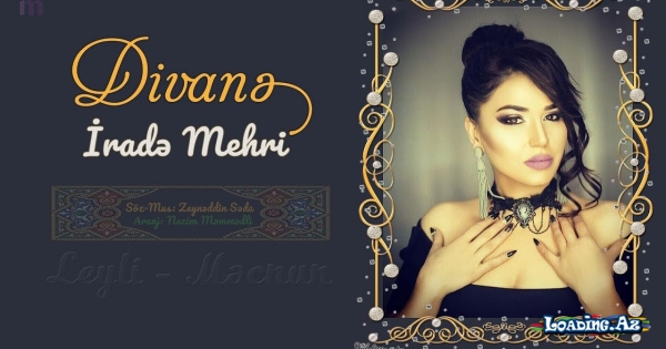 Irade Mehri - Divane 2019