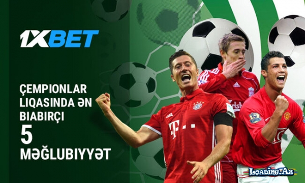 Çempionlar Liqasında ən biabırçı 5 məğlubiyyət