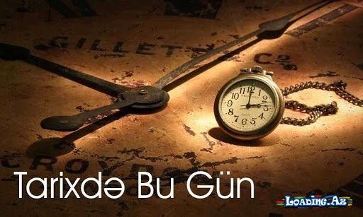 TARİXDƏ BU GÜN - 11 İYUN - LoaDinG.Az
