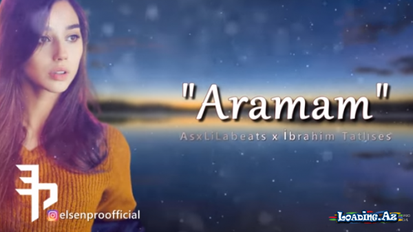 AsxLiLabeats - Aramam - LoaDinG.Az