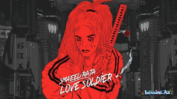 Smaeel & RAJA - Love soldier (2020)