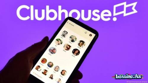 “Clubhouse” Android versiyasını istifadəyə verdi - LoaDinG.Az