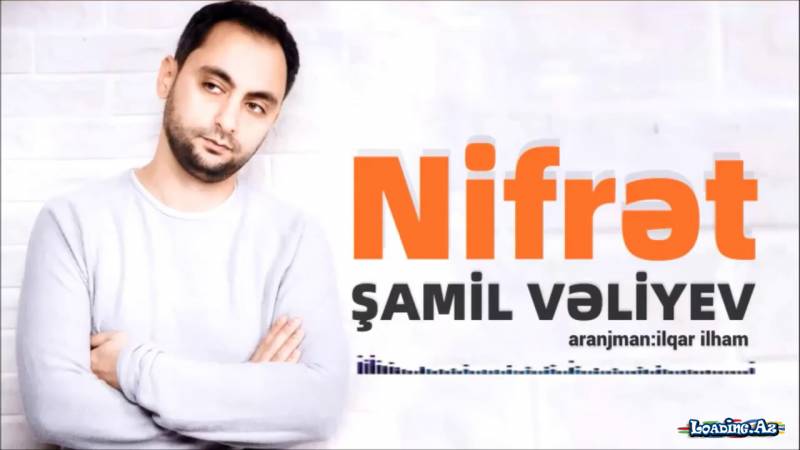 Şamil Vəliyev - Nifrət
