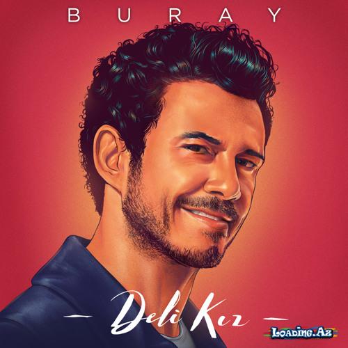 Buray - deli kız (Şarkı sözü/lyrics) HD