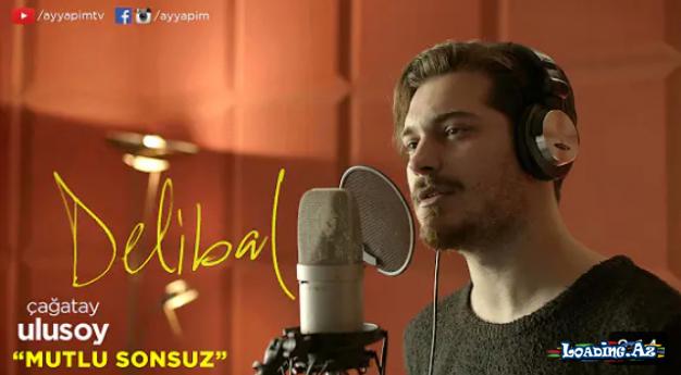 Delibal (Orginal Soundtrack) | Çağatay Ulusoy - Mutlu Sonsuz