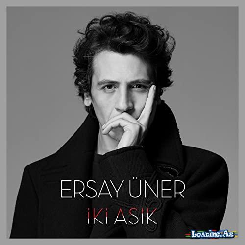 Ersay Üner - İki Aşık