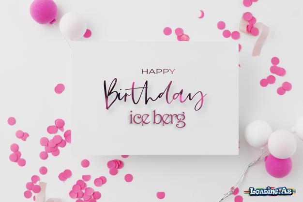 ☆★♔ღ Happy Birthday ツice bergツ ღ♔★☆