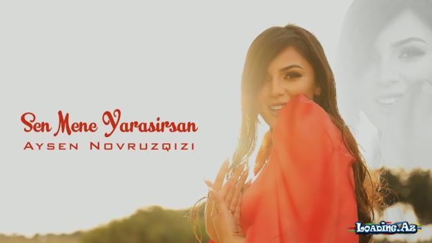 Ayşen Novruzqızı - Sen Mene Yaraşırsan (Official Video)