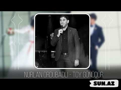 Nurlan  Ordubadlı-Toy   Günüdür
