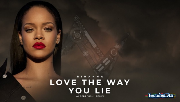 Rihanna ft. Albert Vishi - Love The Way You Lie (Remastered Remix)