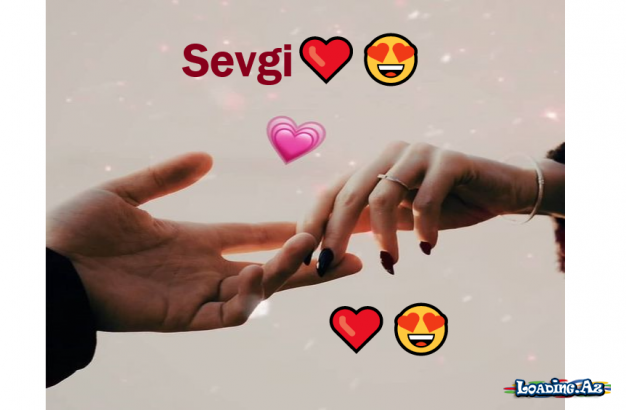 Sevgi❤️😍(20) - LoaDinG.Az