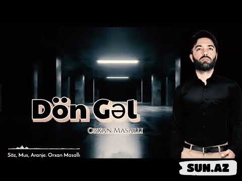 Orxan   Masallı-Dön  Gəl