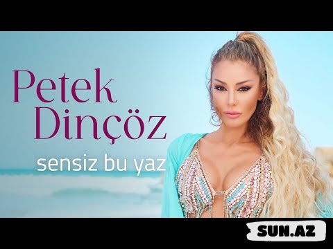 Petek  Dinçöz-Sensiz   Bu  Yaz